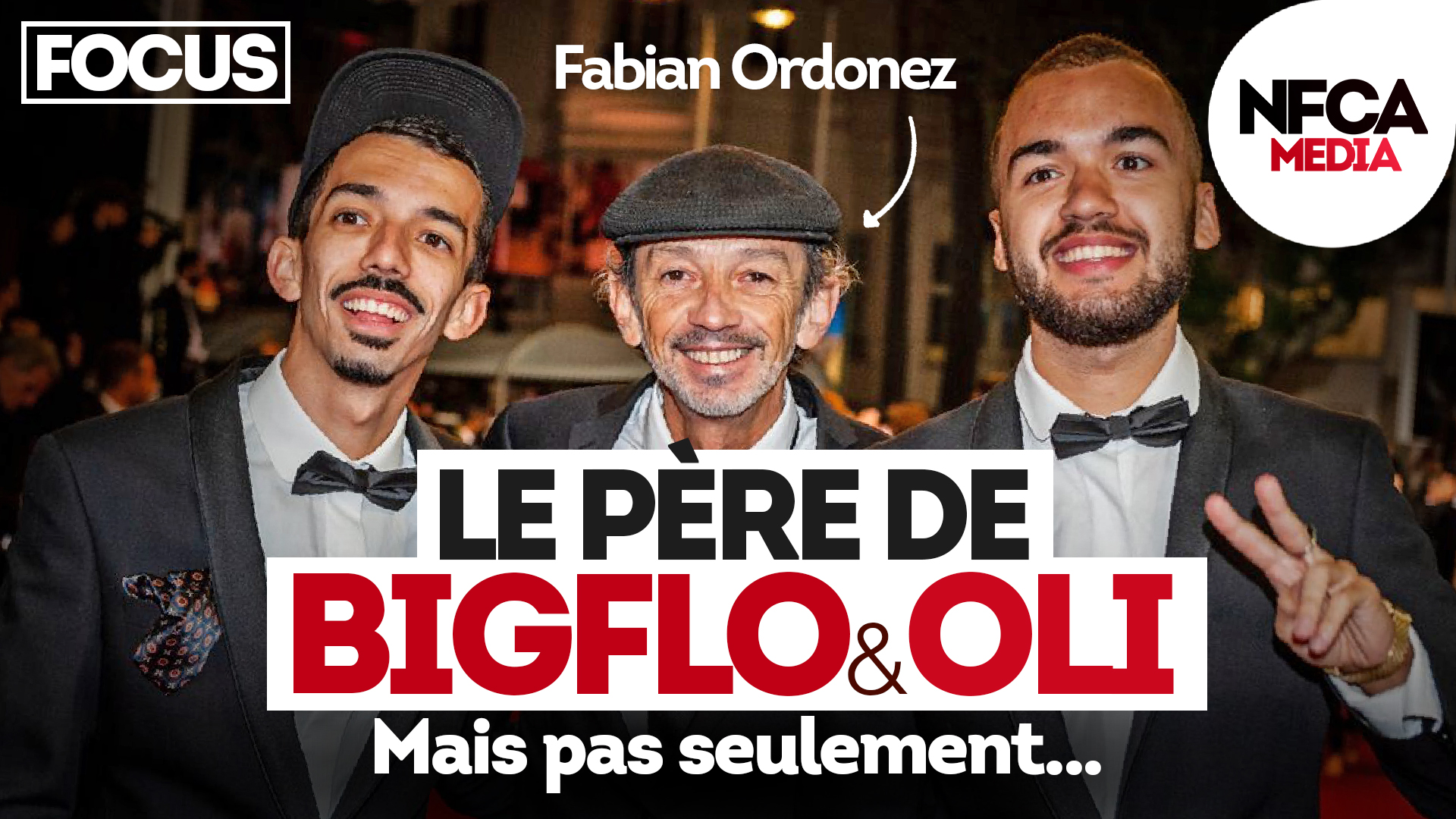 🔎 Fabian Ordonez, le père de BIGFLO & OLI, oui, mais pas seulement.